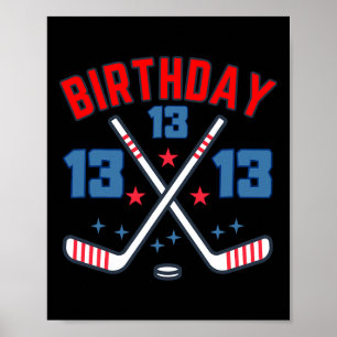 Ice Hockey Thirteen Birthday Boy 13th Party Boys A Poster