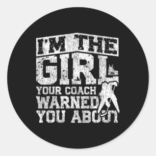 Ice Hockey Vintage Girl I'm The Girl Your Coach Wa Classic Round Sticker