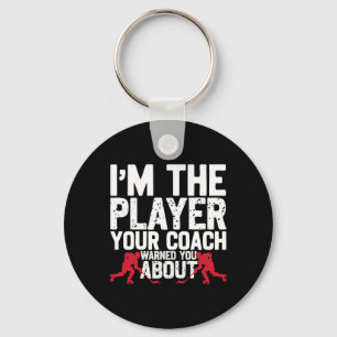 Ice Hockey Vintage I'm The Player Your Coach Warne Keychain