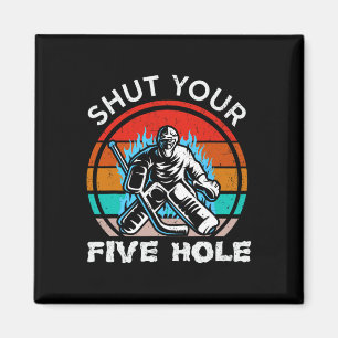 Ice Hockey Vintage Retro Shut Your Five Hole Men's Magnet