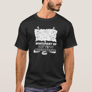 Ice Hockey What Part Of Don You Understand T-Shirt