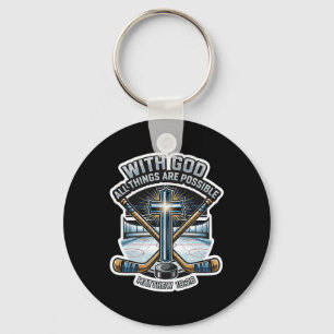 Ice Hockey With God All Things Are Possible Matthe Keychain