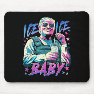 Ice Ice Baby Ice Enjoy An Ice Cold Gl Of Deportati Mouse Pad