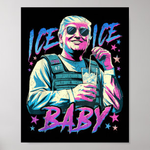 Ice Ice Baby Ice Enjoy An Ice Cold Gl Of Deportati Poster