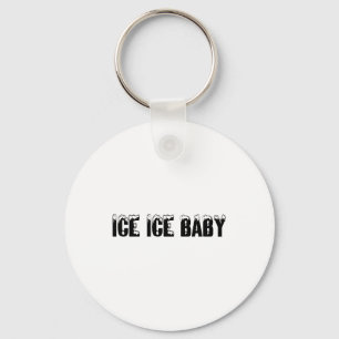 Ice Ice Baby Keychain