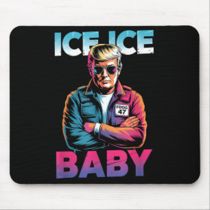 Ice ice baby retro funny trump Ice ice baby retro Mouse Pad