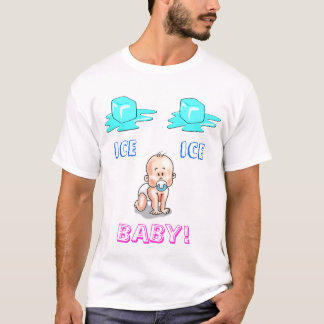 Ice Ice Baby! T-Shirt
