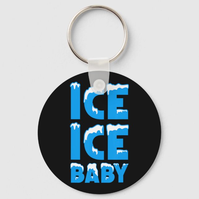 Ice Ice  Keychain (Front)