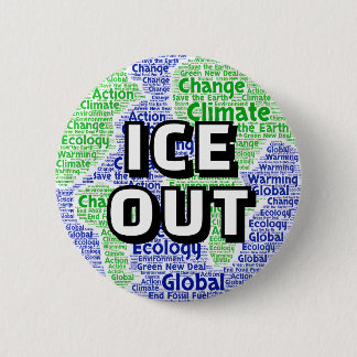 ICE OUT (globe) 2 Inch Round Button