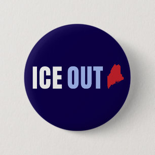 ICE OUT Maine Anti Trump 2 Inch Round Button