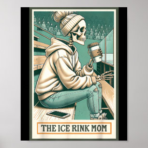 Ice Rink Mom Skeleton Card Gift Hockey Ice Skating Poster