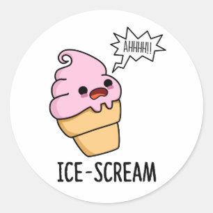 Ice-Scream Funny Ice Cream Cone Pun  Classic Round Sticker