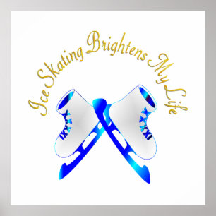 Ice Skating Brightens My Life Poster