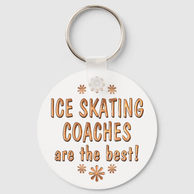 Ice Skating Coaches are the Best Keychain (Front)