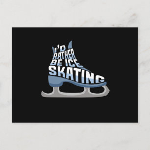 Ice Skating I'd Rather Be Ice Skating Postcard
