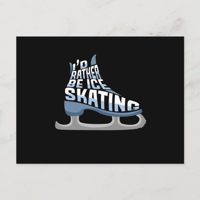 Ice Skating I'd Rather Be Ice Skating Postcard (Front)