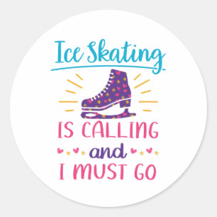 Ice Skating is Calling and I Must Go Figure Skater Classic Round Sticker