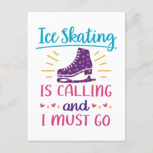 Ice Skating is Calling and I Must Go Figure Skater Postcard