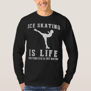 Ice-skating is Life: Where Waiting Glides into Per T-Shirt