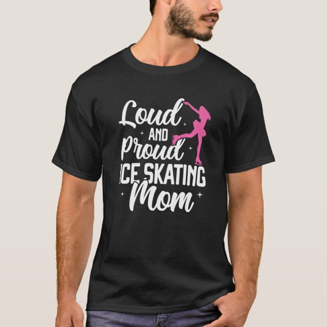 Ice Skating Mom Ice Skates Figure Skating Girl Ska T-Shirt (Front)