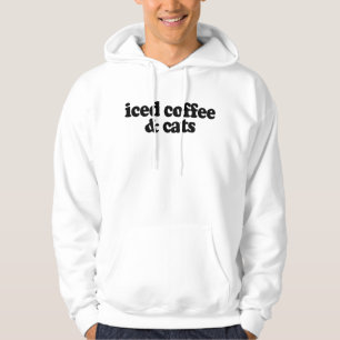 iced coffee and cats hoodie