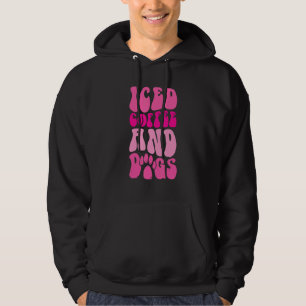 Iced Coffee And Dogs Veterinary Recepionist Vet Te Hoodie