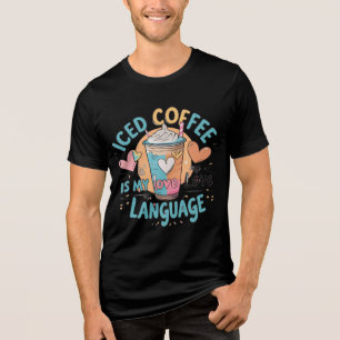 Iced Coffee Is My Love Language Pastel T-Shirt for Tri-Blend Shirt