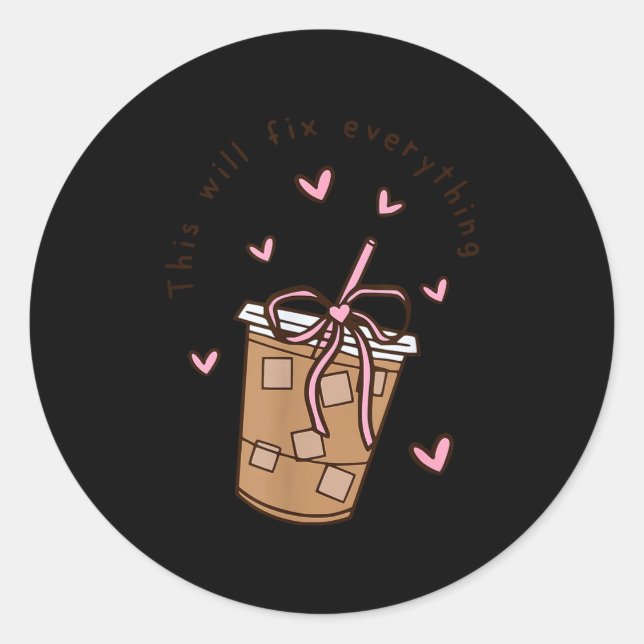 Iced Coffee Quote Saying Sarcastic Nk Girly Bow He Classic Round Sticker (Front)