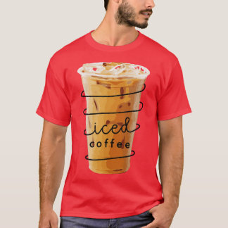 Iced Coffee                       T-Shirt