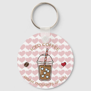 Iced Coffee Warm Thoughts Of You Keychain