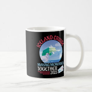 Iceland Cruise Making Memories Together 2025 Vacat Coffee Mug