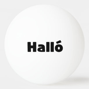 Icelandic Halló { Hello ) Íslenska Language Ping Pong Ball