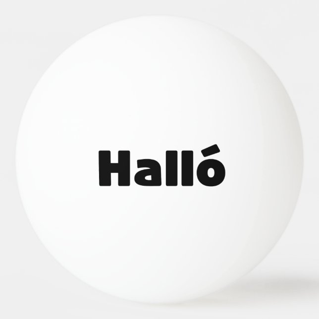 Icelandic Halló { Hello ) Íslenska Language Ping Pong Ball (Front)