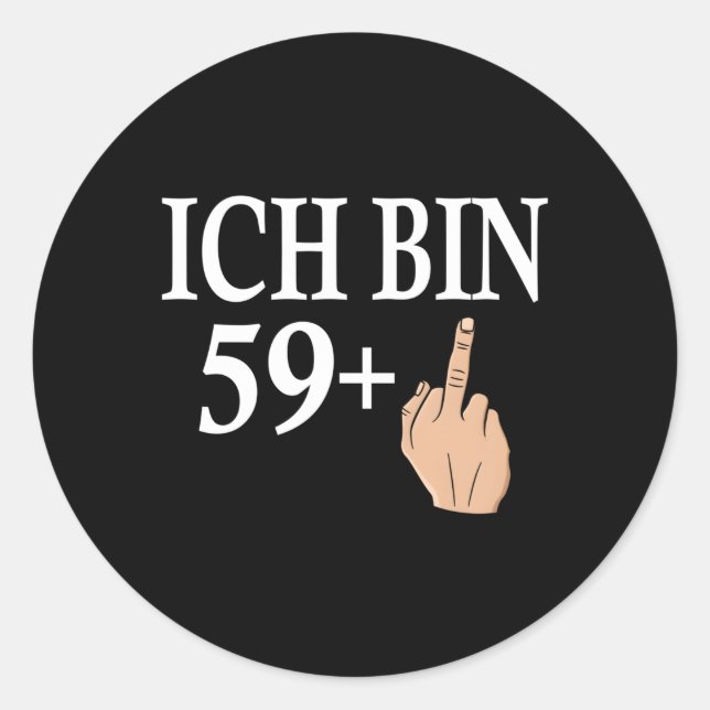Ich Bin 59 Mittelfinger Greeting Birth B-Day Classic Round Sticker (Front)