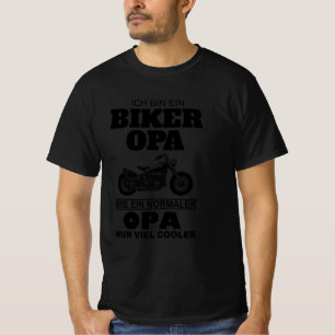 Ich Bin Biker Opa Wie Ein Normaler Opa T-Shirt