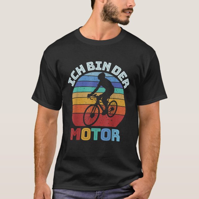 Ich Bin Der Motor Bicycle Rider Funny Bike Anti E  T-Shirt (Front)