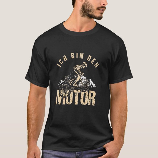 Ich Bin Der Motor Fahrrad Ohne Akku T-Shirt (Front)