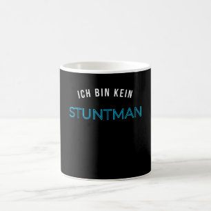 Ich bin kein Stuntman Geschenk Geschenidee Coffee Mug