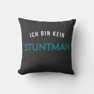 Ich bin kein Stuntman Geschenk Geschenidee Throw Pillow