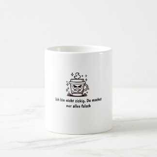 Ich bin nicht zickig – Freches & Lustiges Frauen T Coffee Mug
