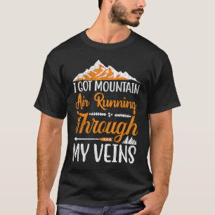 Ich Habe Berge Sind Meine Venen Wild Nature Campin T-Shirt