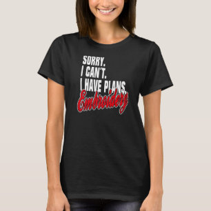 Ich habe Plane Embroidery Sayings Statement Outfit T-Shirt