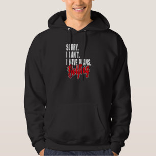 Ich habe Pläne Golfen  Statement Outfit Hoodie