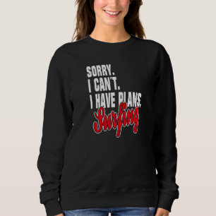 Ich Habe Plane Surfen Statement Outfit Sweatshirt