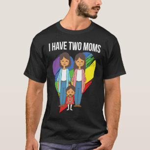 Ich habe zwei Mütter Papas Rainbow Family LGBT Mam T-Shirt