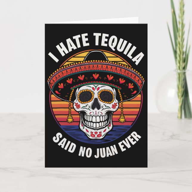 Ich He Tequila Mexican Cinco De Mayo  Card (Front)