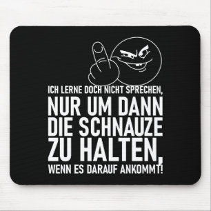 ICH LERNE DOCH NICHT SPRECHEN MOUSE PAD