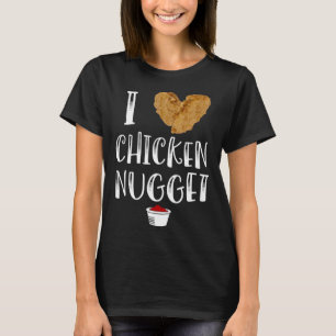 Ich liebe Chicken Nuggets for Chicken Nugget Eate T-Shirt