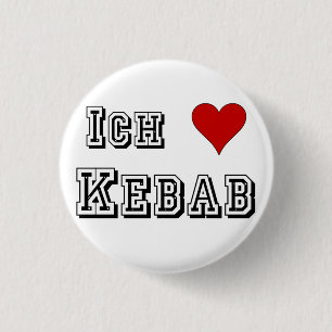 Ich Liebe Kebab I love kebab Deutsche German 1 Inch Round Button