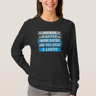 Ich Mag Kaffee Meine Katze Saying Pet T-Shirt